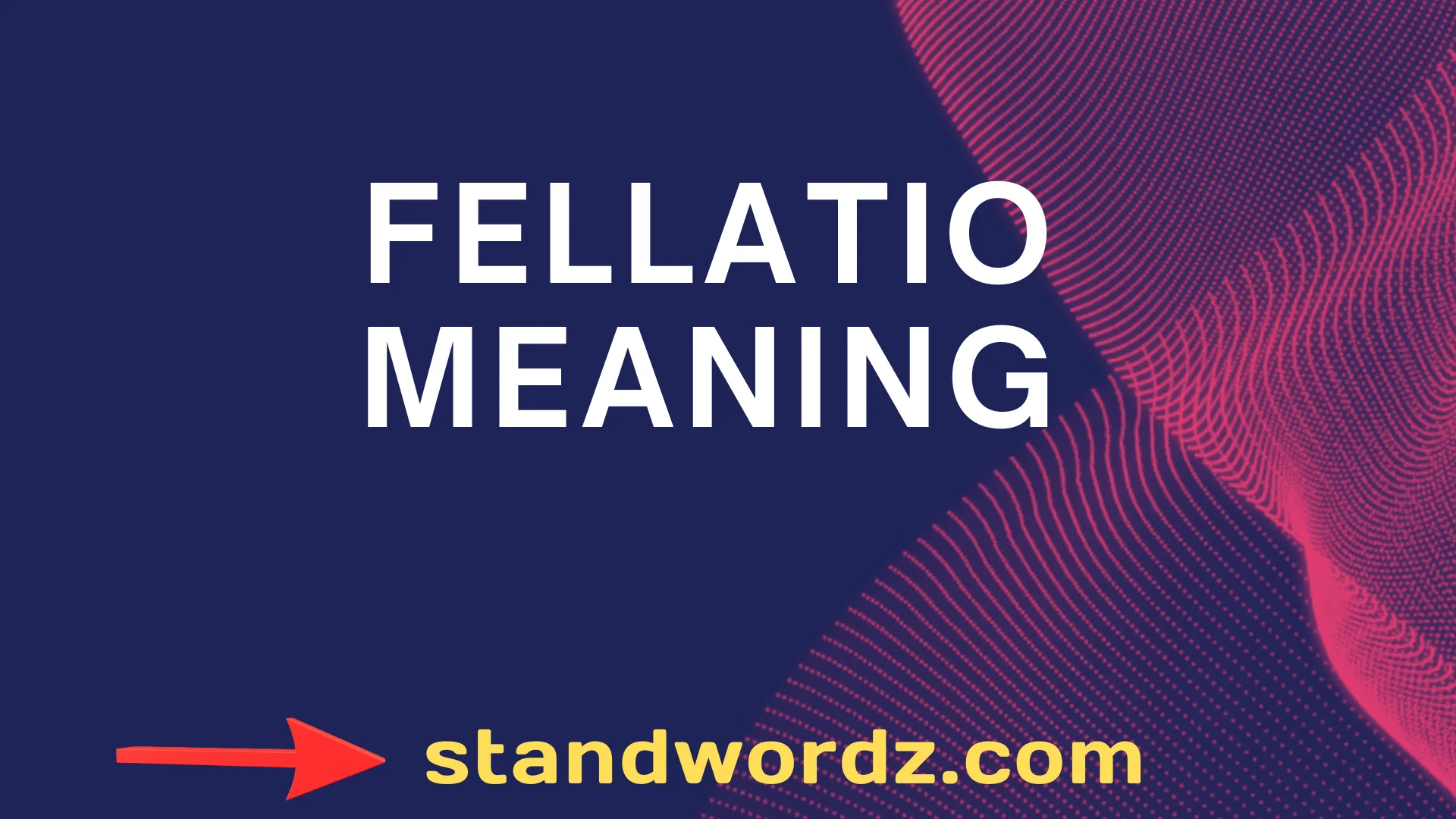 Fellatio Meaning Explained Clearly: Origins, Usage, Psychology & FAQs