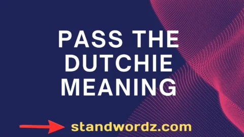 pass the dutchie meaning