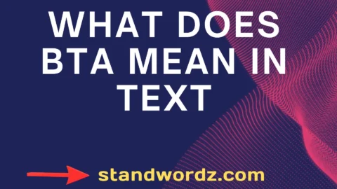 what does bta mean in text