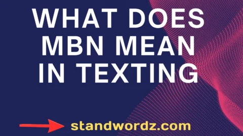 what does mbn mean in texting