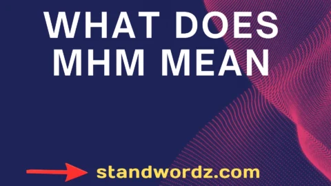 what does mhm mean