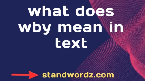 what does wby mean in text