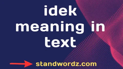 idek meaning in text