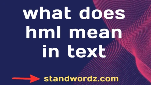 what does hml mean in text
