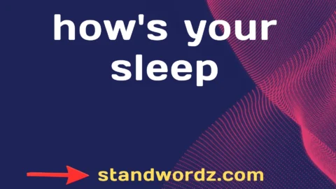 how's your sleep