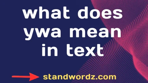 what does ywa mean in text